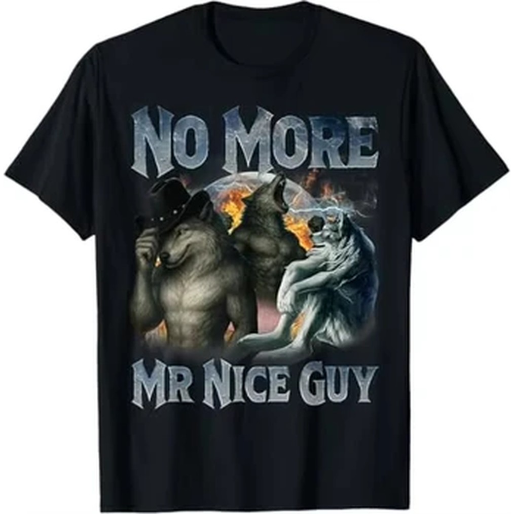 No More Mr Nice Guy 面白いアルファウルフ - Street Fashion For Short Guys のレビューと価格